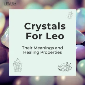 Crystals for Leo with meaning